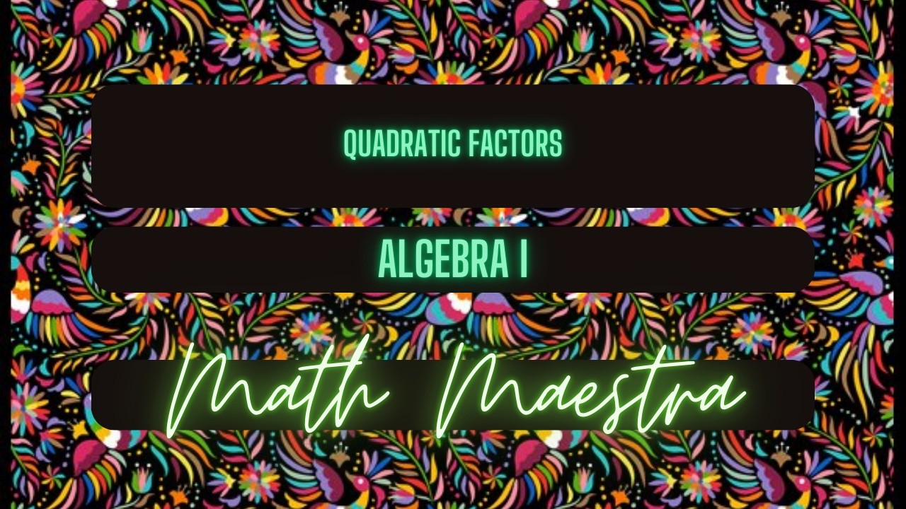 Quadratic Functions Factors Notes