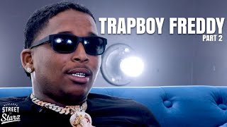 Trapboy Freddy : Pt. 2 | Details being shot, Yella Beezy Relationship, Bloggers elevating Beef+More