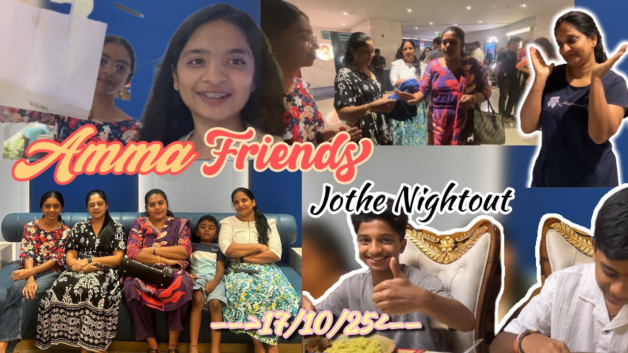 17/10/25 | Amma friends jothe night out |sihivlogs |