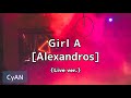 Girl A【off vocal】[Alexandros] アレンジ・LIVE ver. by CyAN