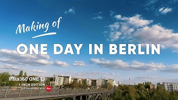 Making Of One Day in Berlin: Insta360 ONE R 1-Inch Edition Co-Engineered with Leica