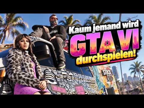 Warum fast niemand GTA VI vollständig durchspielen wird!