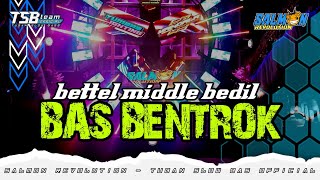 DJ BETTEL BAS BENTROK MIDEL BALAP
