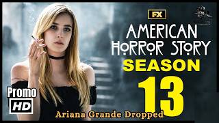 BREAKING: Ariana Grande Dropped From AHS 13 | Movie Recap Pro