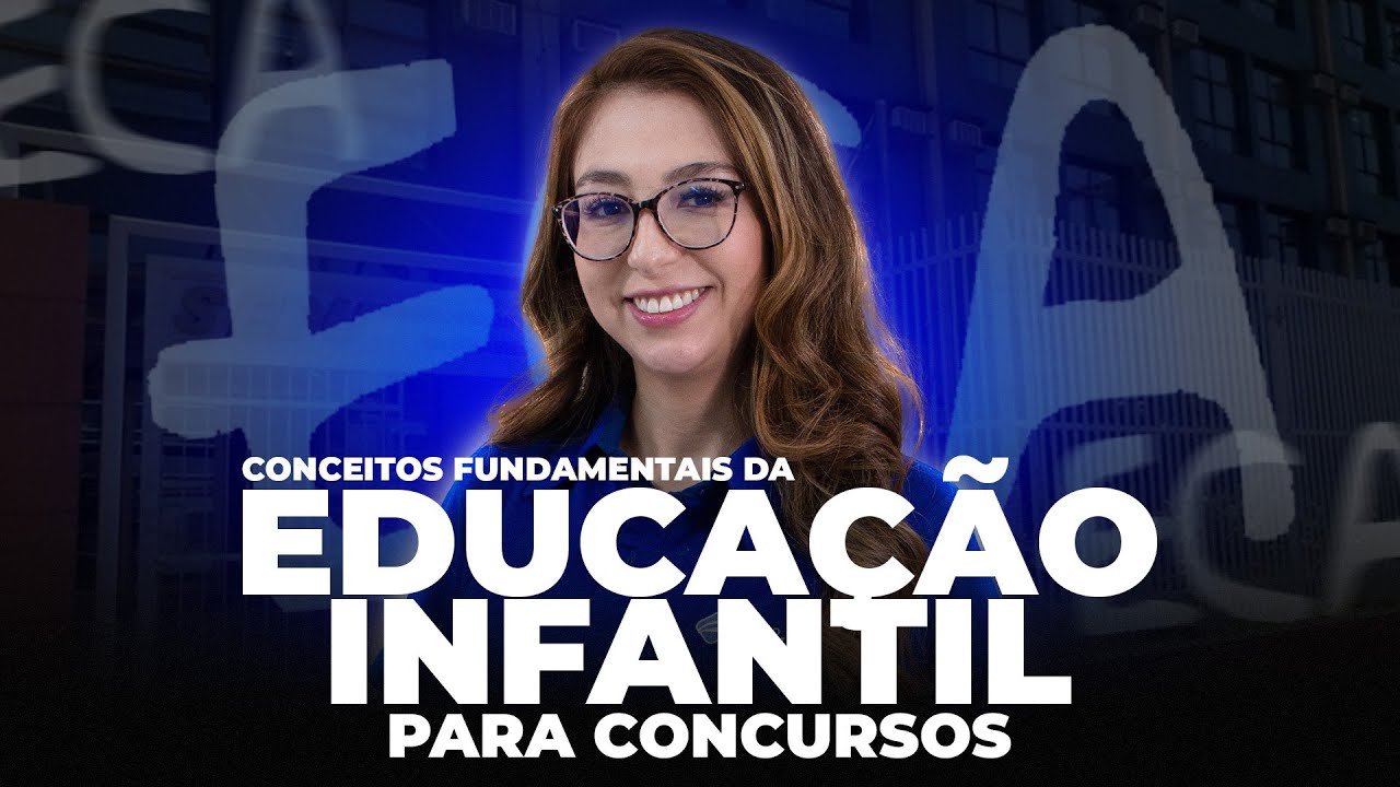 CONCEPÇÕES DE EDUCAÇÃO INFANTIL, INFÂNCIA E CRIANÇA | CONHECIMENTOS PEDAGÓGICOS PARA CONCURSOS