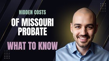 Hidden Costs of Probate in Missouri: What You Need to Know