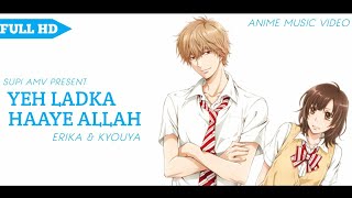 Yeh Ladka Haaye Allah『 AMV 』| Wolf Girl & Black Prince | Hindi Romantic AMV