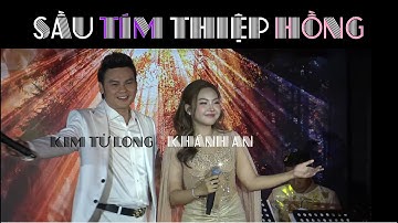 ❤️Sầu Tím Thiệp Hồng - Khánh An & Kim Tiểu Long