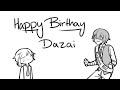 Happy Birthday Dazai! (Bungou Stray Dogs shitpost animatic)