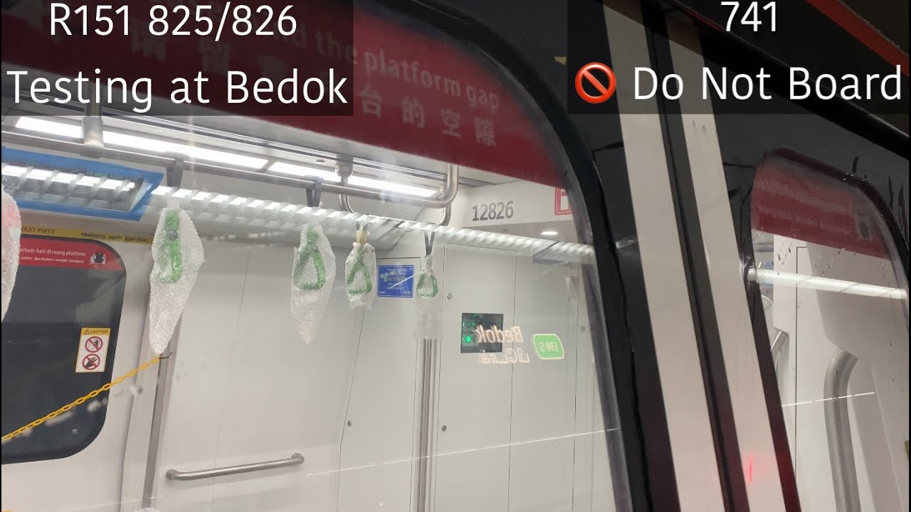 [SMRT] [Test Train] Alstom Movia R151 [825/826] - Do Not Board at Bedok ...