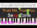 Trust Me, Trust You トモダチゲームR4主題歌 Sexy Zone セクゾ新曲 9月7日発売 ピアノ楽譜 歌詞あり