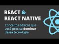REACT E REACT NATIVE: O básico que você precisa saber | Live #005