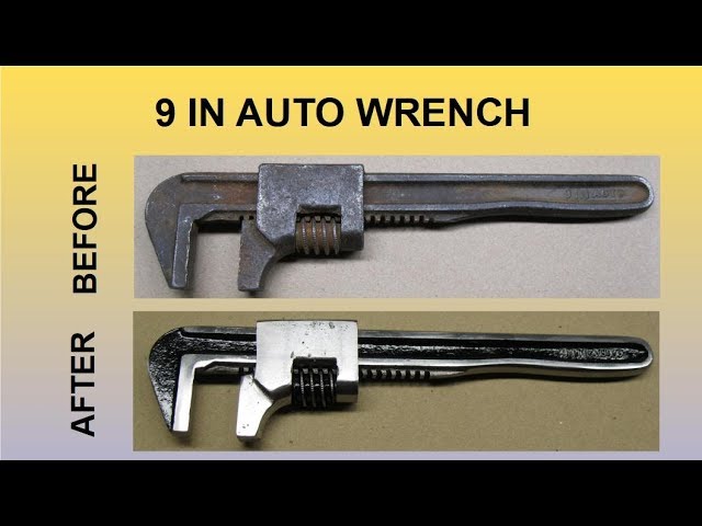 Hand Tool Restoration - 9 IN Auto Wrench 