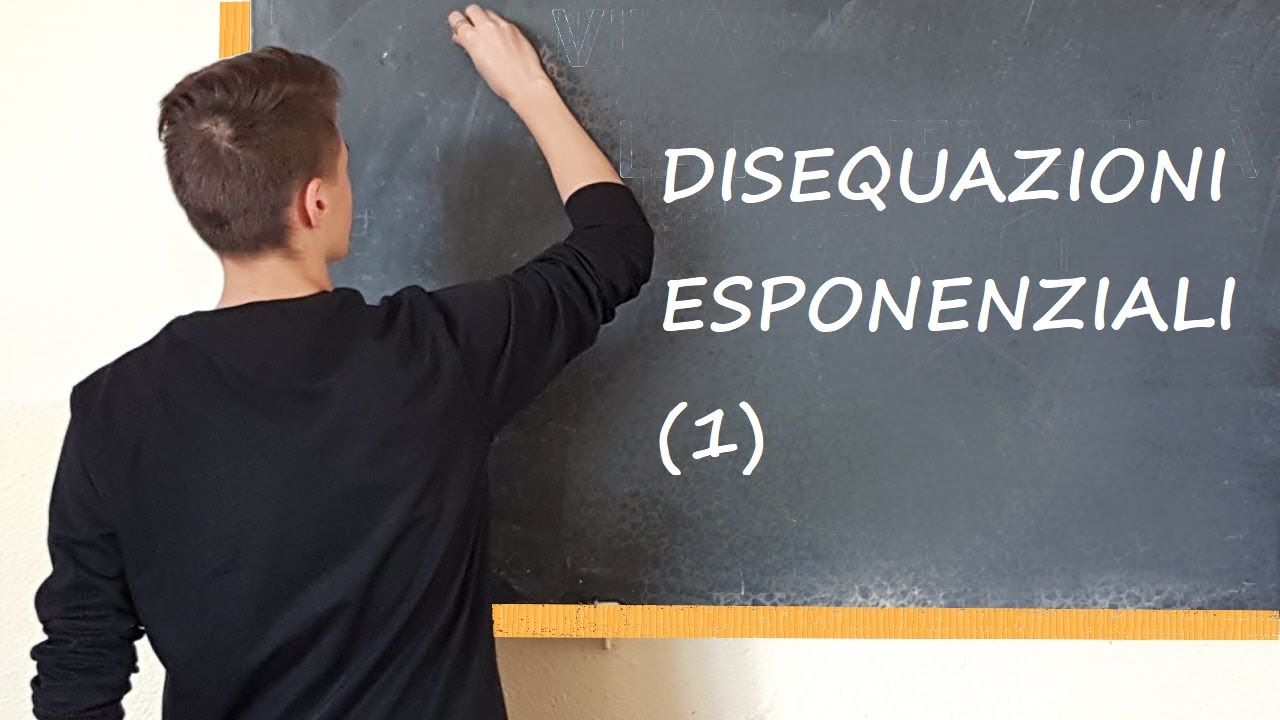 DISEQUAZIONI ESPONENZIALI - 1
