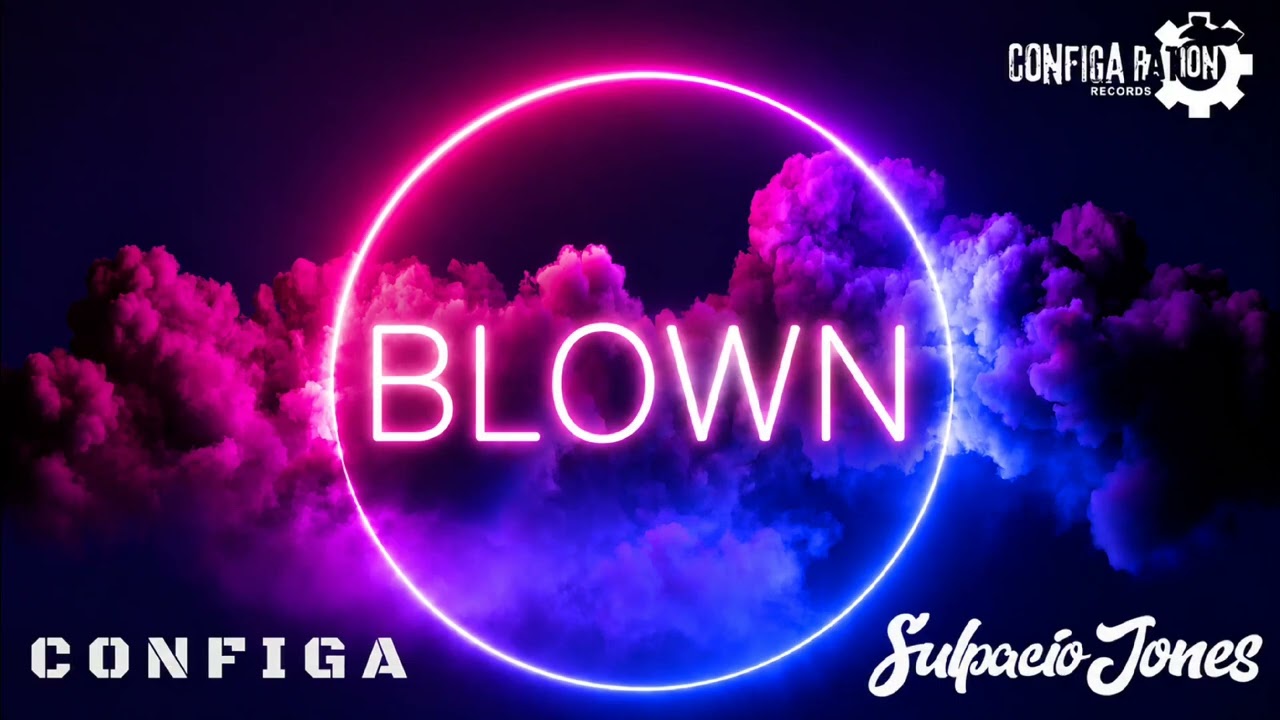 Obejrzyj Sulpacio x Configa - Blown w YouTube Obejrzyj Sulpacio x Configa - Blown w YouTube