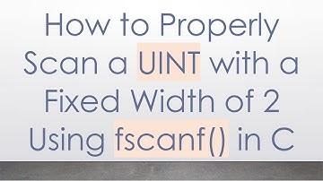 How to Properly Scan a UINT with a Fixed Width of 2 Using fscanf() in C