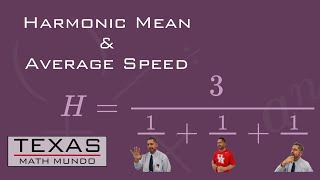 Instructional Series:  Harmonic Mean and Average Speed