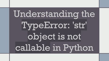 Understanding the TypeError: 
