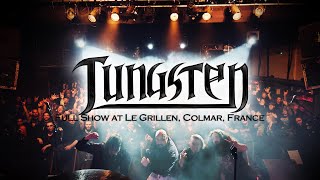 TUNGSTEN - FULL SHOW (Live at Le Grillen, Colmar, France 2023-03-03)