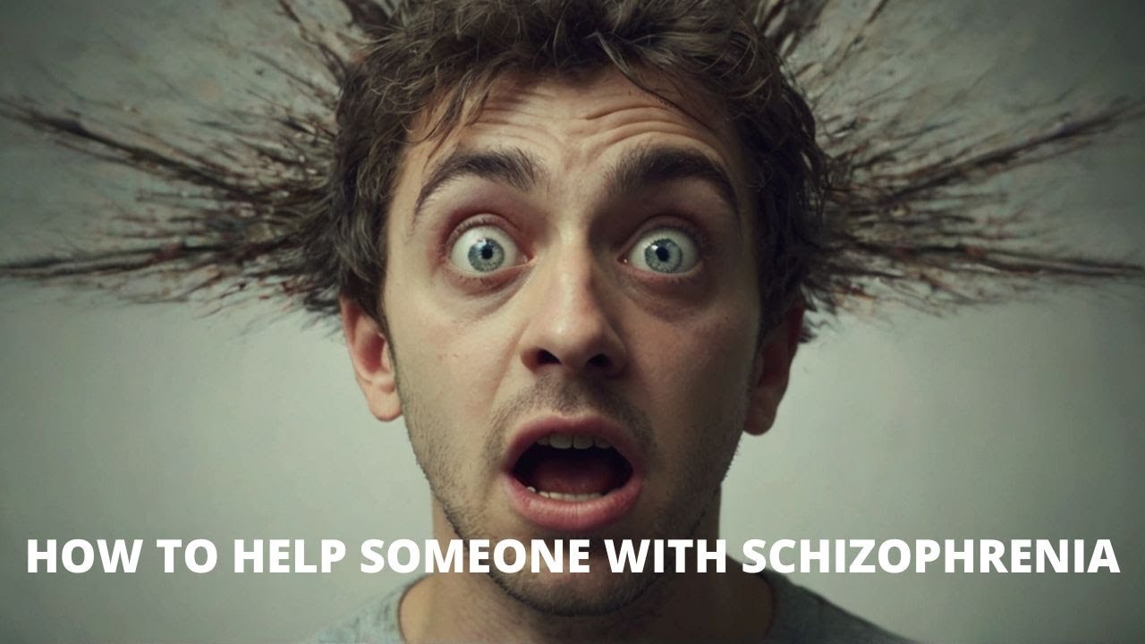 How To Help Someone With Schizophrenia YouTube How to help someone with schizophrenia youtube