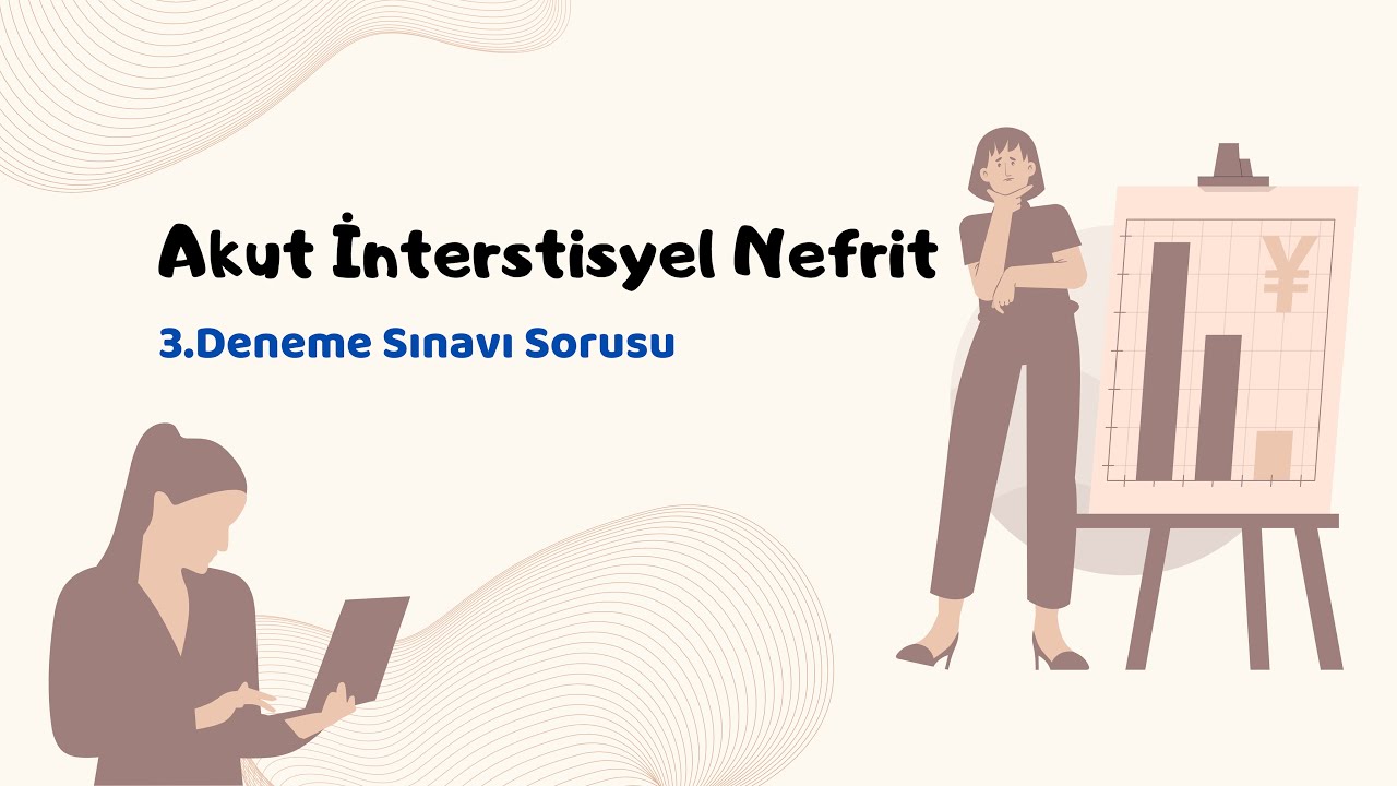 5- Akut İnterstisyel Nefrit Vaka Sorusu