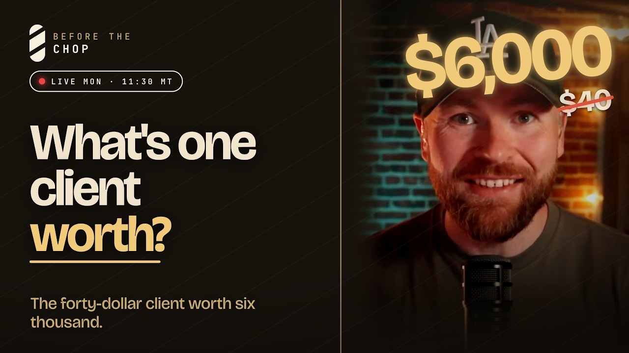 The $40 haircut that's actually a $6,000 client