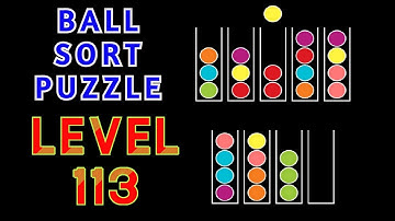 BALL SORT PUZZLE | LEVEL 113 🧶⚽⚾🥎🧩🧩🧩