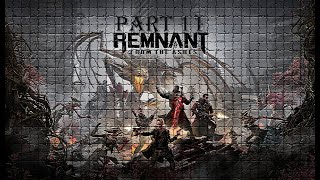 Remnant From the Ashes Eleventh Gameplay