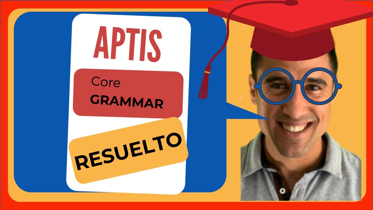 GRAMMAR APTIS COMPLETO CON EXPLICACIONES & Use of English Cambridge