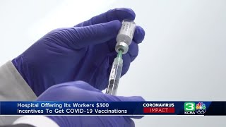 Stanislaus County hospital offers $300 to employees getting COVID-19 vaccine