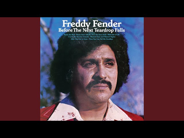 Freddy Fender  - Before The Next Teardrop Falls