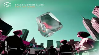 Space Motion & Jes - Call My Name (Original Mix)