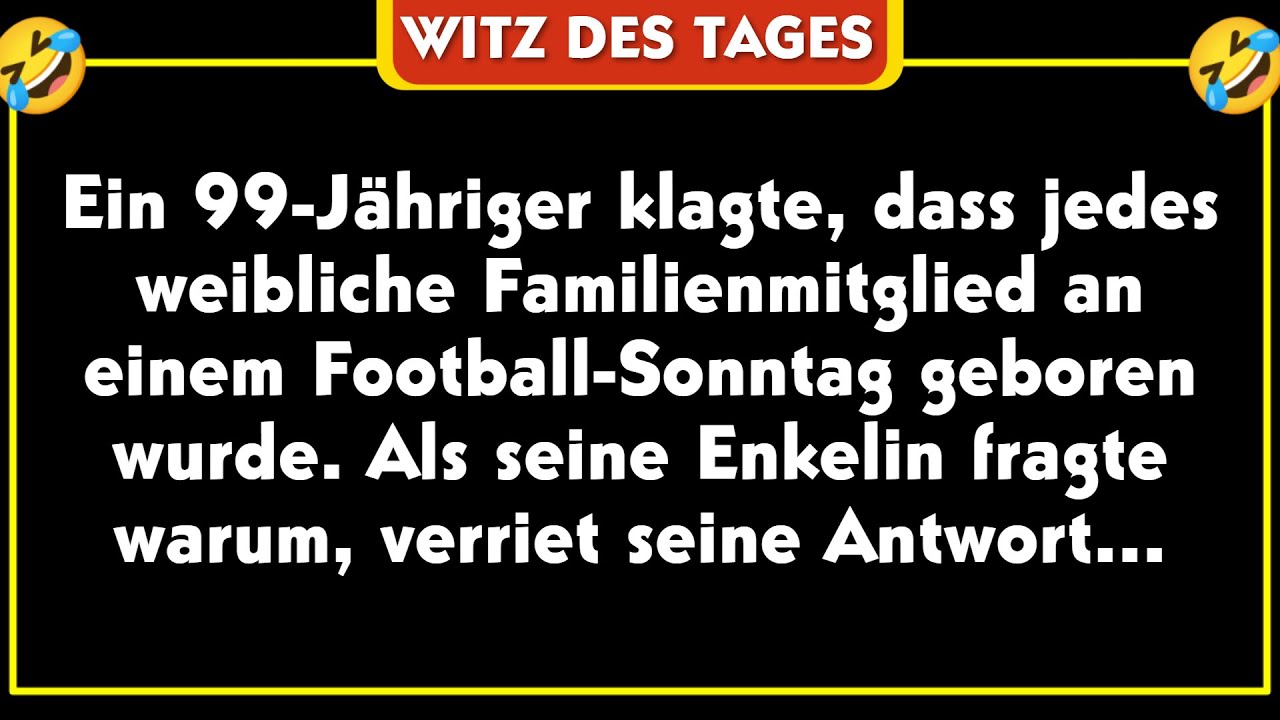 BESTER WITZ DES TAGES! Witz Nr.   