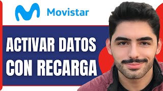Como Activar Datos En Movistar Con Recarga ( En 2026 )