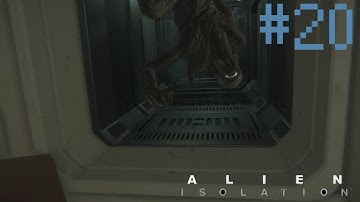 Alien Isolation | part 20 | BACK INTO THE NEST