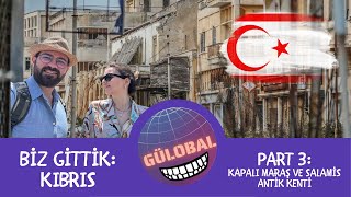 Biz Gittik - 3 Kıbrıs Part 3 I Kapalı Maraş Golden Sands Hotel Salamis Antik Kenti I