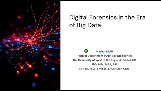 Webinar: Digital Forensics in the Era of Big Data. Dr. Mazhar Malik.