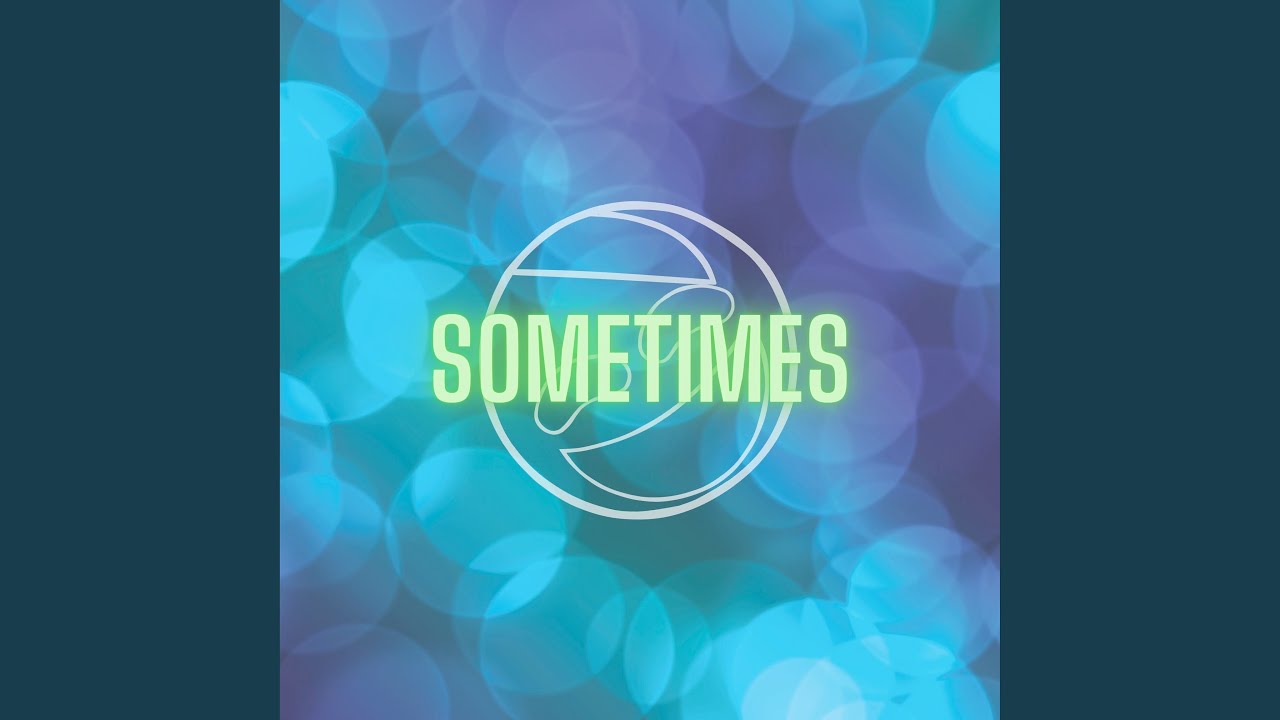 Sometimes YouTube Sometimes YouTube