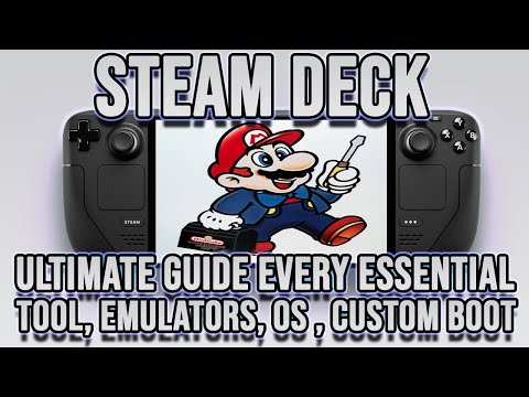 STEAM DECK ULTIMATE GUIDE EVERY ESSENTIAL TOOL EMULATORS, CUSTOM BOOT, OS, PLUGINS ALL YOU NEED!