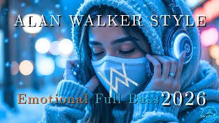 🎧Alan Walker Style || Full Bass EDM Mix 2026 • Emotional DJ Remix • Study \u0026 Night Drive Music