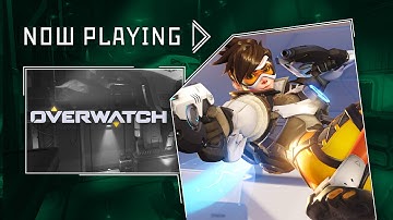 Overwatch Beta - Now Playing