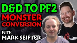 How to Convert a D&D 5e Monster to Pathfinder 2e | ft. Mark Seifter screenshot 3