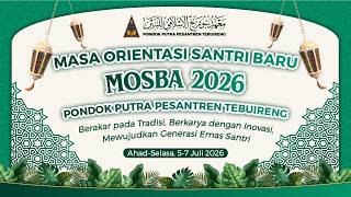 🔴 [LIVE]  03 MASA ORIENTASI SANTRI BARU (MOSBA) TAHUN AJARAN 2026-2027