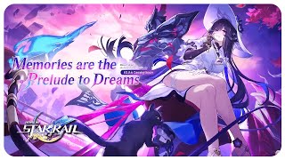 Honkai Star Rail Version 3.8 Memories Are The Prelude To Dreams Trailer