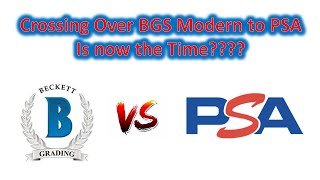BGS to PSA Modern Crossover- Is now the Time