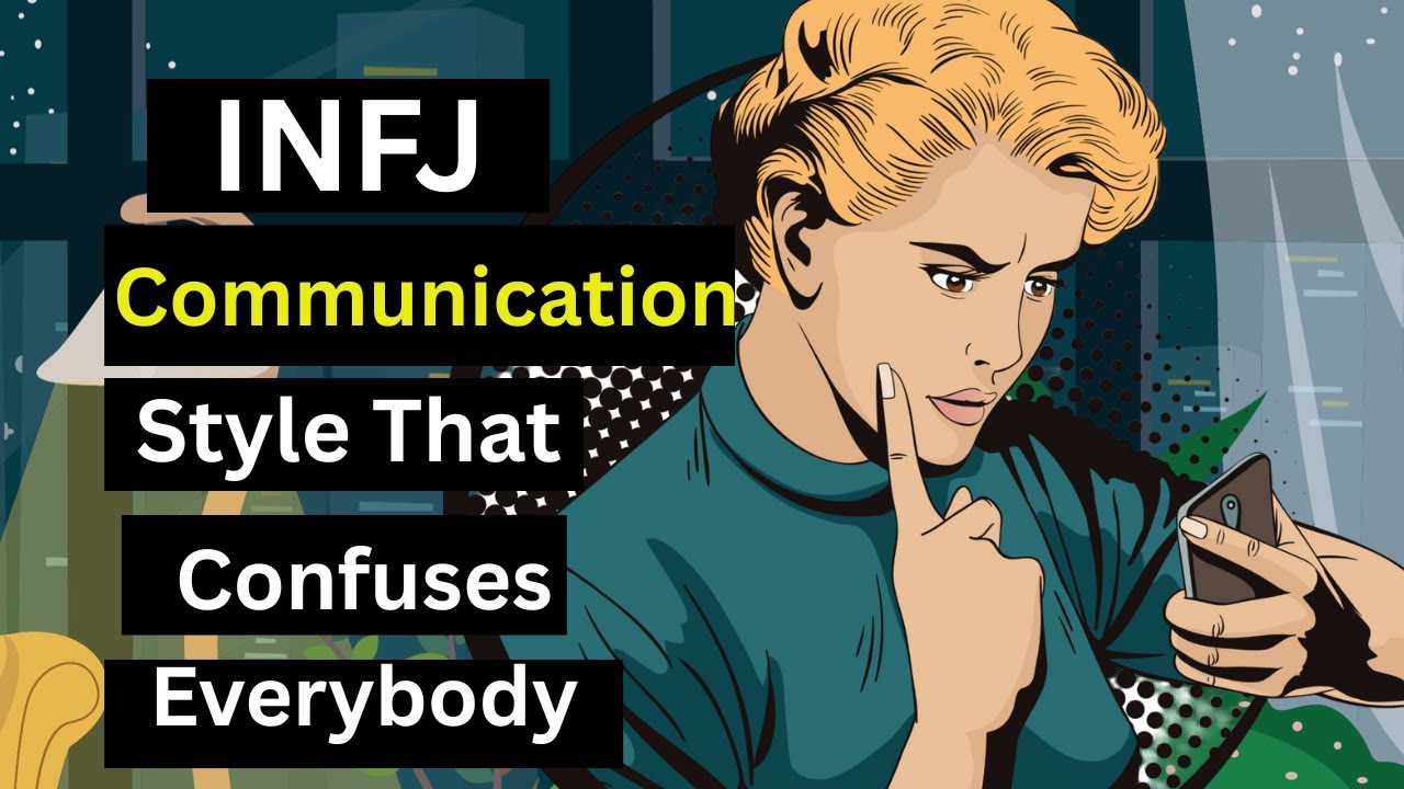 The INFJ Communication Style That Confuses Everyone.