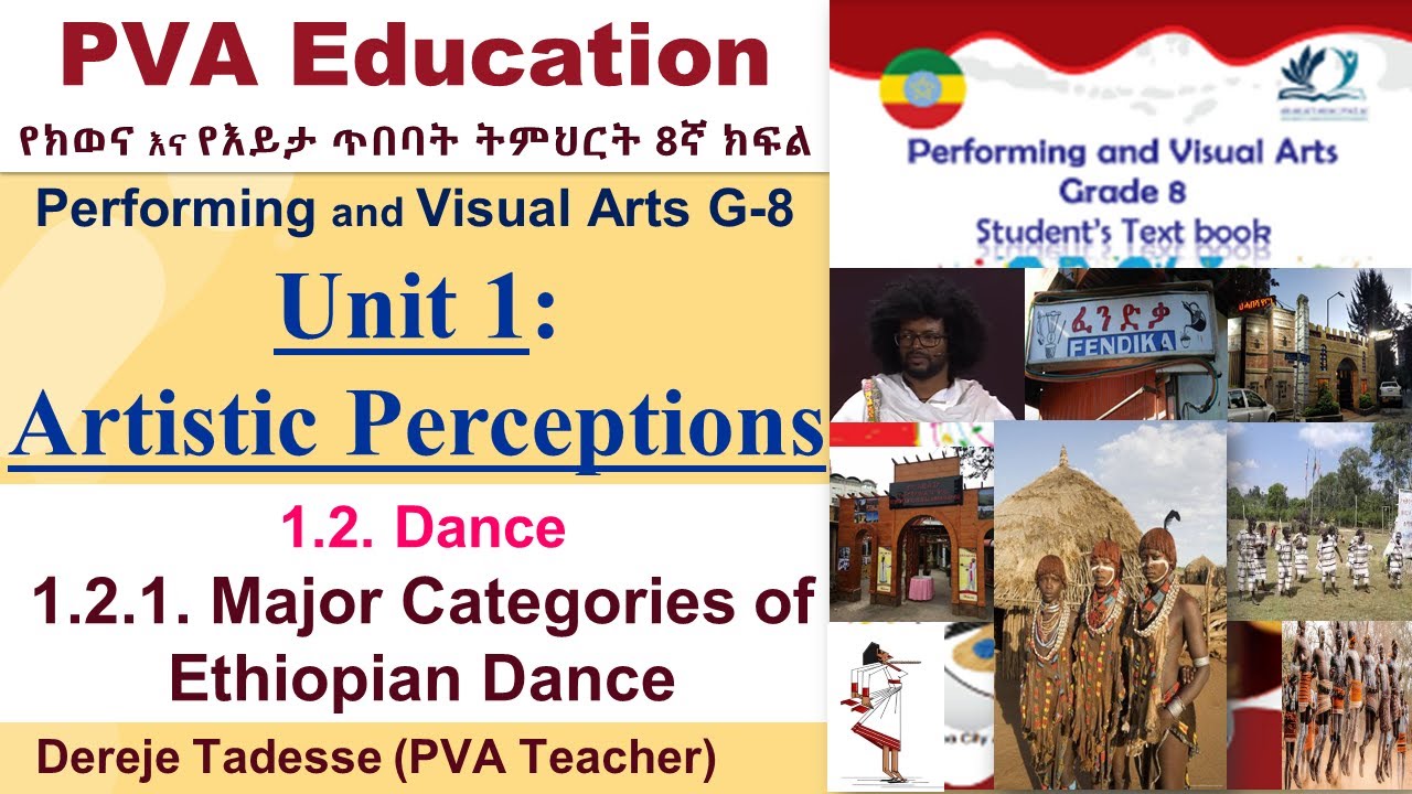 PVA G-8 Unit 1:Artistic Perceptions (Part-3) (Performing & Visual Arts) G–8/ የክወናና እይታ ጥበባት 8ኛ ክፍል