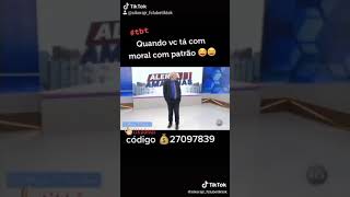 Quando Tu Tem Moral Com O Patrão Eira. Jr