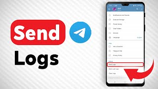 How To Send Logs In Telegram - Full Guide