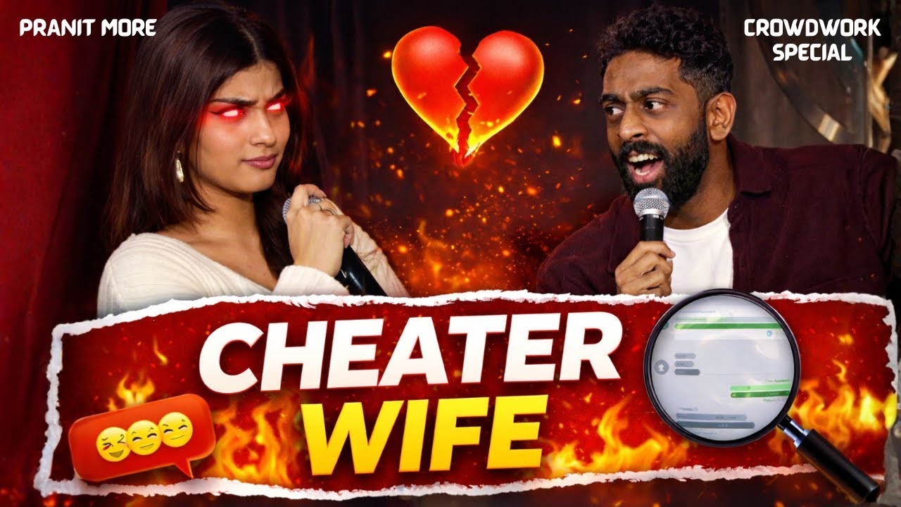 Cheater Wife ｜ Pranit More ｜ Stand up Comedy ｜ Crowd Work Special